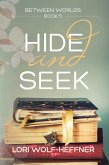 Hide and Seek (Between Worlds, #5) (eBook, ePUB)