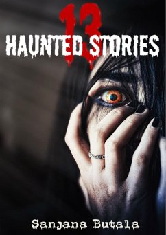 13 Haunted Stories (eBook, ePUB) - Butala, Sanjana