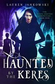 Haunted by the Keres (The Shape Shifter Chronicles, #4) (eBook, ePUB)