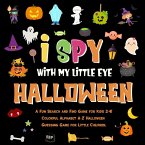 I Spy With My Little Eye - Halloween. A Fun Search and Find Game for Kids 2-4! Colorful Alphabet A-Z Halloween Guessing Game for Little Children. (I Spy Books for Kids 2-4, #4) (eBook, ePUB)