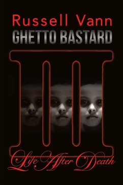 Ghetto Bastard III (The Ghetto Bastard Series, #3) (eBook, ePUB) - Vann, Russell