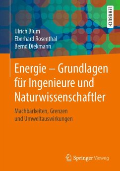 Energie - Grundlagen für Ingenieure und Naturwissenschaftler (eBook, PDF) - Blum, Ulrich; Rosenthal, Eberhard; Diekmann, Bernd