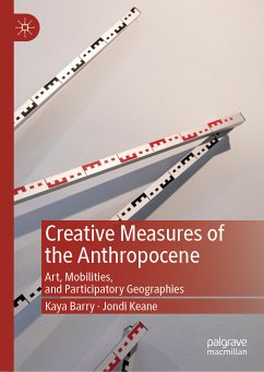 Creative Measures of the Anthropocene (eBook, PDF) - Barry, Kaya; Keane, Jondi