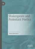 Shakespeare and Protestant Poetics (eBook, PDF)
