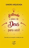 Entenda o Plano de Deus pra você (eBook, ePUB)