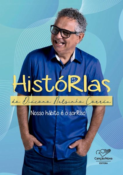 Histórias do Diácono Nelsinho Corrêa (eBook, ePUB) Histórias do Diácono Nelsinho Corrêa (eBook, ePUB)