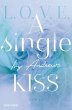 A single kiss / L.O.V.E. Bd.4 (eBook,... - Bild 1