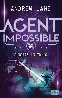 Einsatz in Tokio / Agent Impossible Bd.4 (eBook, ePUB) - Lane, Andrew