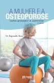 A mulher e a osteoporose (eBook, ePUB) A mulher e a osteoporose (eBook, ePUB)