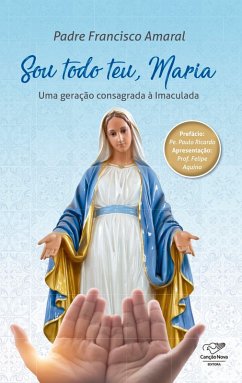 Sou todo teu, Maria (eBook, ePUB) - Amaral, Padre Francisco