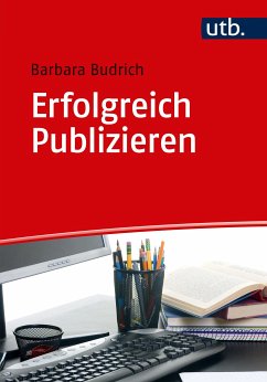Erfolgreich Publizieren (eBook, ePUB) - Budrich, Barbara