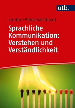 Sprachliche Kommunikation: Verstehen und Verständlichkeit (eBook, ePUB) - Ballstaedt, Steffen-Peter