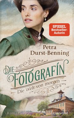 Die Welt von morgen / Die Fotografin Bd.3 (eBook, ePUB) - Durst-Benning, Petra