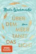 Über dem Meer tanzt das Licht (eBook,... - Bild 1