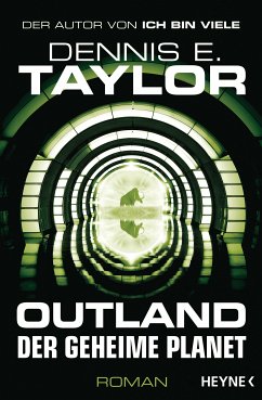 Outland - Der geheime Planet (eBook, ePUB) - Taylor, Dennis E.