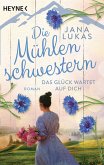 Das Glück wartet auf dich / Die Mühlenschwestern Bd.3 (eBook, ePUB)