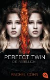 Die Rebellion / Perfect Twin Bd.2 (eBook, ePUB)