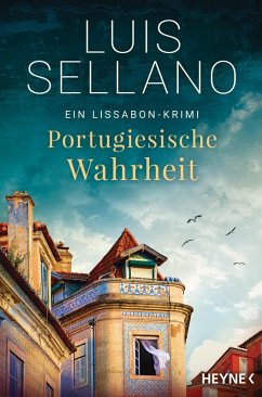 Portugiesische Wahrheit / Lissabon-Krimi Bd.5 (eBook, ePUB) - Sellano, Luis