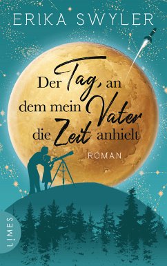 Der Tag, an dem mein Vater die Zeit anhielt (eBook, ePUB) - Swyler, Erika