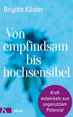 Von empfindsam bis hochsensibel (eBook, ePUB) - Küster, Brigitte