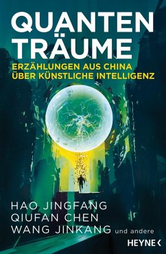 Quantenträume (eBook, ePUB) - Jingfang, Hao; Chen, Qiufan; Wang, Jinkang