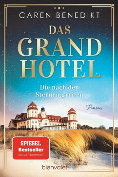 Die nach den Sternen greifen / Das Grand Hotel Bd.1 (eBook, ePUB) - Benedikt, Caren