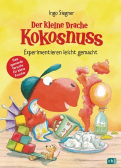 Der kleine Drache Kokosnuss - Experimentieren leicht gemacht (eBook, ePUB) - Siegner, Ingo