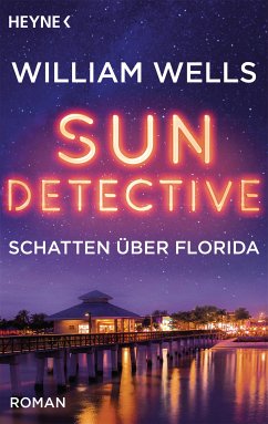 Schatten über Florida / Sun Detective Bd.2 (eBook, ePUB) - Wells, William