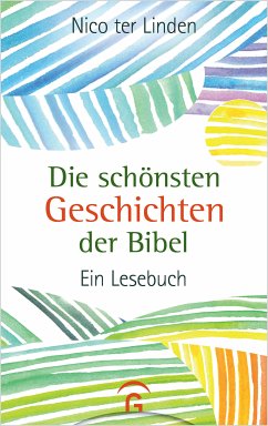 Die schönsten Geschichten der Bibel (eBook, ePUB) - Linden, Nico ter