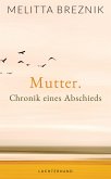 Mutter. Chronik eines Abschieds (eBook, ePUB)