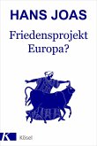 Friedensprojekt Europa? (eBook, ePUB)