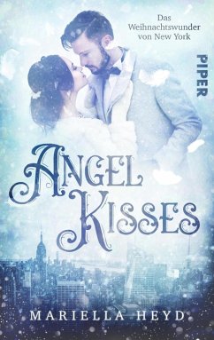 Angel Kisses: Das Weihnachtswunder von New York (eBook, ePUB) - Heyd, Mariella
