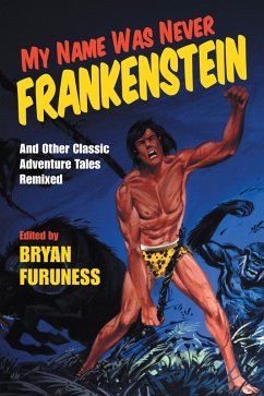 My Name Was Never Frankenstein (eBook, ePUB) - Furuness, Bryan