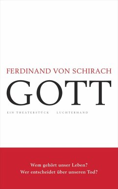GOTT (eBook, ePUB) - Schirach, Ferdinand von