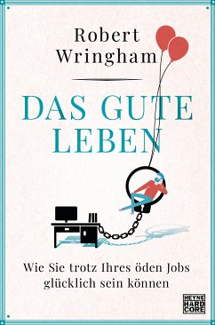 Das gute Leben (eBook, ePUB) - Wringham, Robert