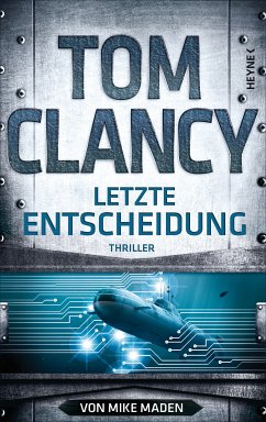 Letzte Entscheidung / Jack Ryan Bd.23 (eBook, ePUB) - Clancy, Tom; Maden, Mike