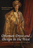 Ottoman Dress and Design in the West (eBook, ePUB)