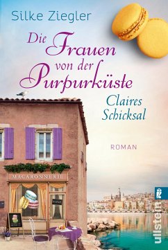 Die Frauen von der Purpurküste - Claires Schicksal / Die Purpurküste Bd.3 (eBook, ePUB) - Ziegler, Silke