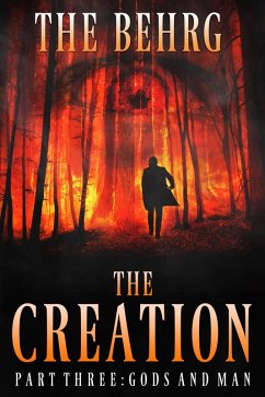 The Creation: Gods and Man (The Creation Series, #3) (eBook, ePUB) - Behrg, The