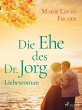 Die Ehe des Dr. Jorg - Liebesroman... - Bild 1