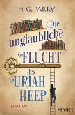 Die unglaubliche Flucht des Uriah Heep (eBook, ePUB)