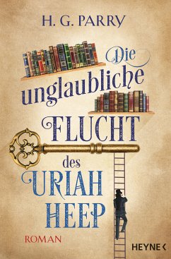 Die unglaubliche Flucht des Uriah Heep (eBook, ePUB) - Parry, H.G.