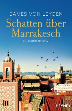 Schatten über Marrakesch / Karim Belkacem ermittelt Bd.1 (eBook, ePUB) - Leyden, James von