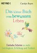 Das kleine Buch vom bewussten Leben /... - Bild 1