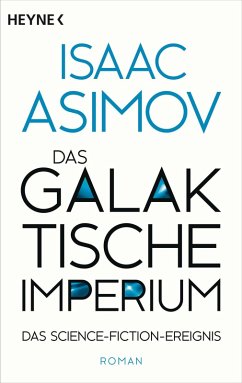 Das galaktische Imperium / Foundation-Zyklus Bd.7 (eBook, ePUB) - Asimov, Isaac