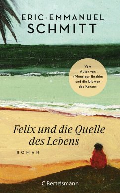 Felix und die Quelle des Lebens (eBook, ePUB) - Schmitt, Eric-Emmanuel
