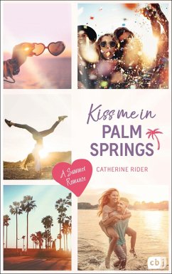 Kiss me in Palm Springs / Kiss me Bd.5 (eBook, ePUB) - Rider, Catherine