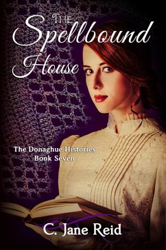 Cover The Spellbound House (The Donaghue Histories, #7) (eBook, ePUB)