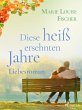 Diese heiß ersehnten Jahre -... - Bild 1