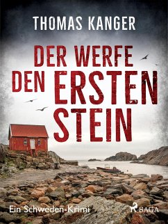 Der werfe den ersten Stein - Ein Schweden-Krimi (eBook, ePUB) - Kanger, Thomas